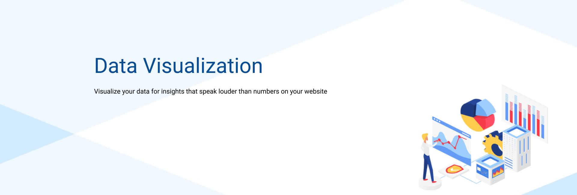 Visualize your data for insights that speak louder than numbers on your website